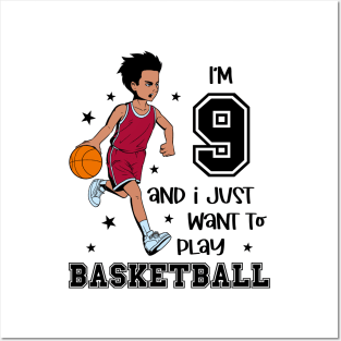 Boy plays basketball - I am 9 Posters and Art